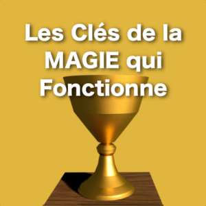 clés de la magie